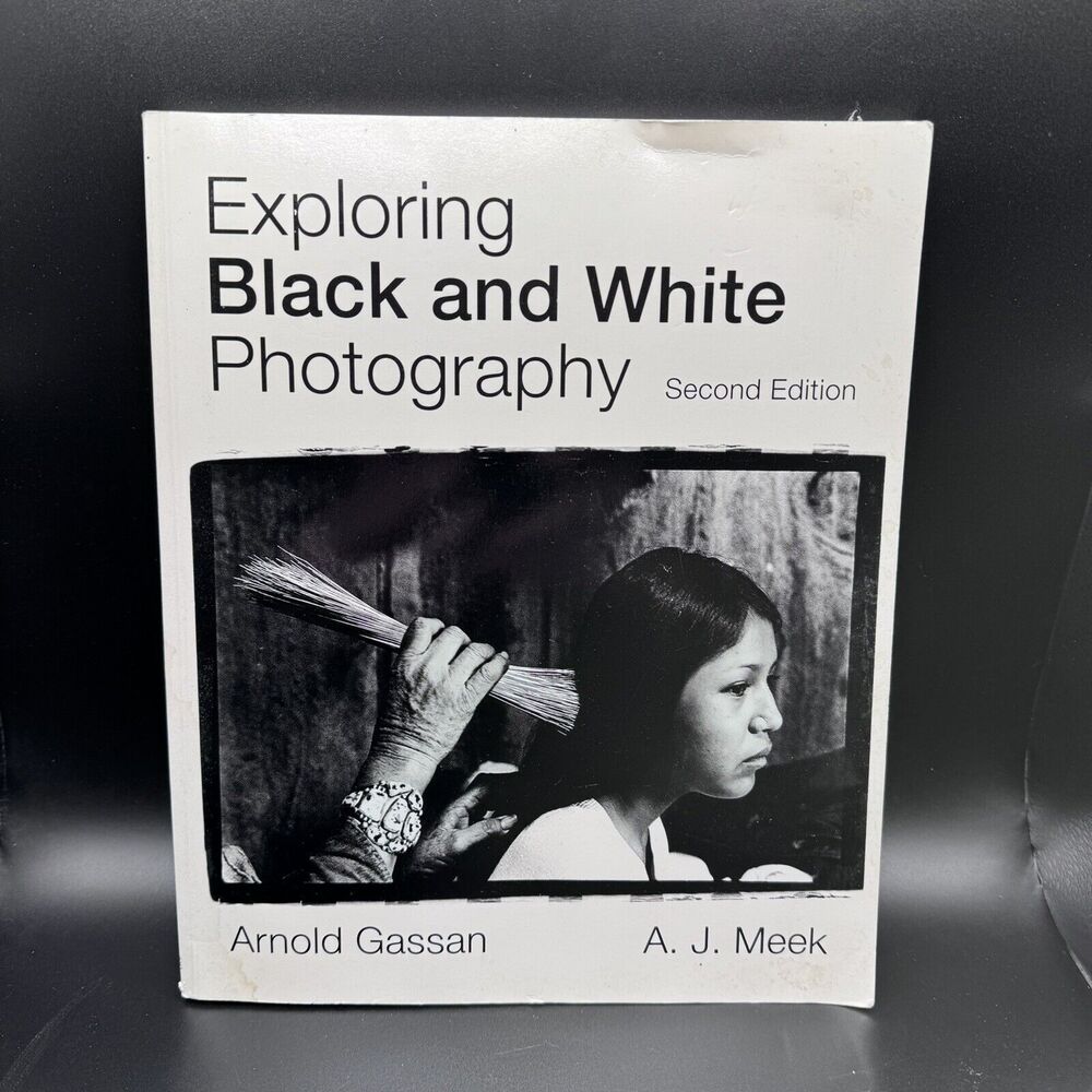 Exploring Black and White Photography Paperback A. J., Gassan
